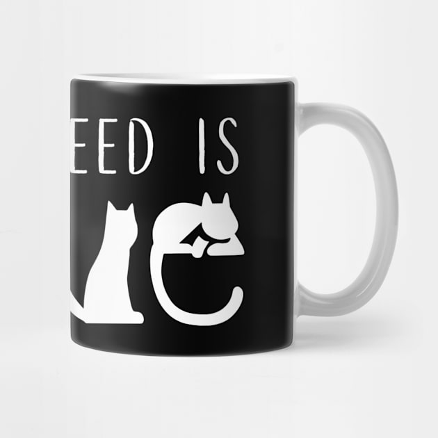 All I Need Is Love Cute Cat by AnnetteNortonDesign